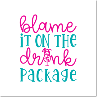 Blame It On the Drink Package Cruise Vacation Funny Posters and Art